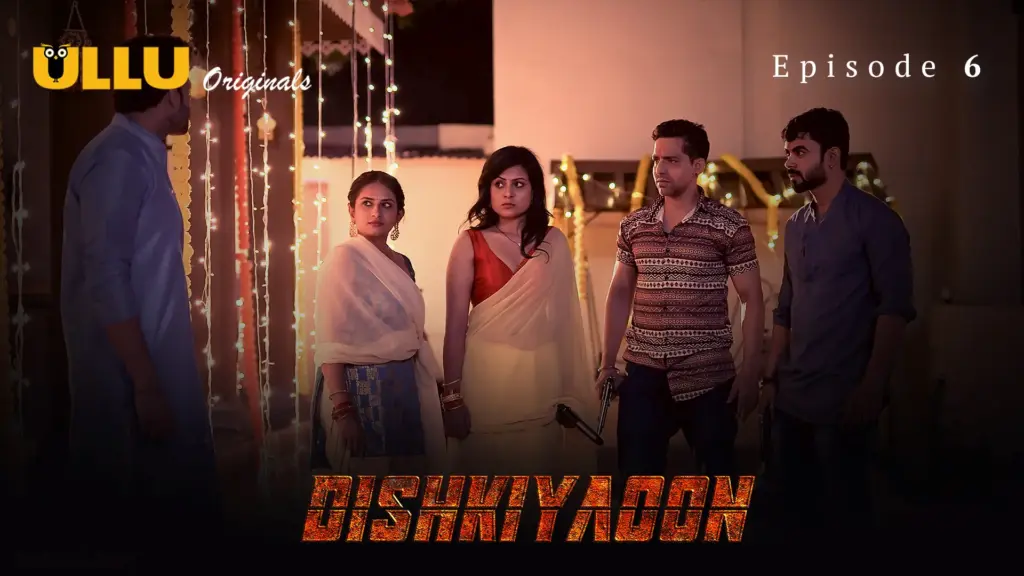 Dishkiyaoon web series