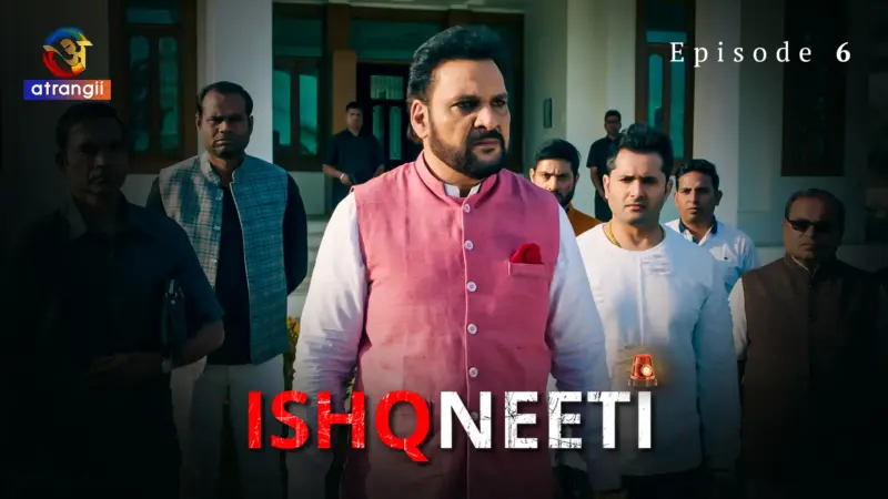 Ishqneeti Episode 6