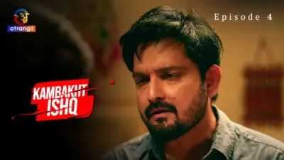 Kambakht Ishq Episode 4