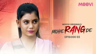 Mohe Rang De web series