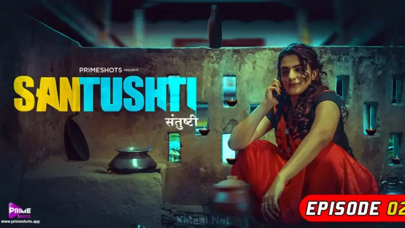 Santushti Episode 2