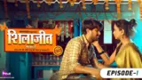 Shilajit Uplabdh Hai Episode 1