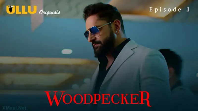Woodpecker Episode 1